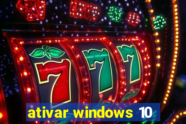 ativar windows 10